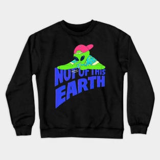 not of this earth Crewneck Sweatshirt